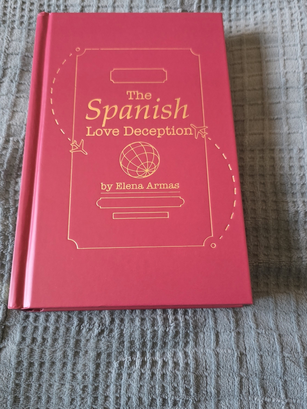 Deluxe Edition - The Spanish Love Deception Hardcover - Elena Armas